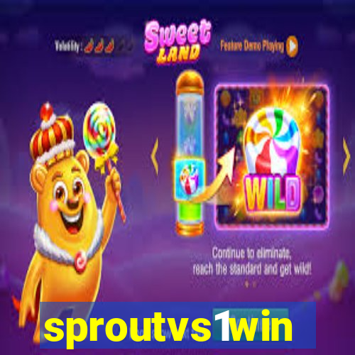 sproutvs1win