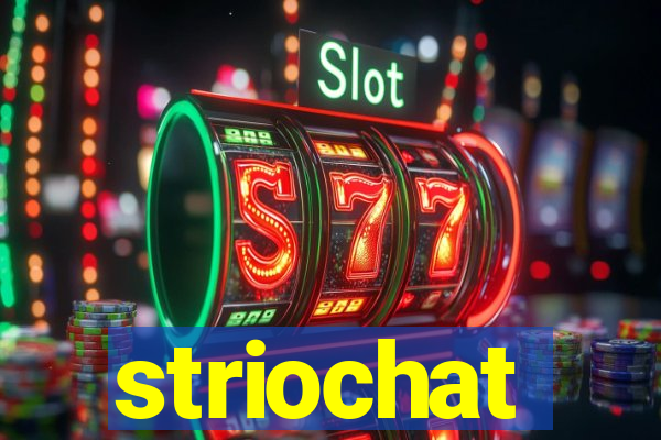 striochat