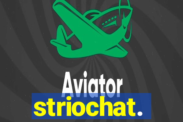 striochat.