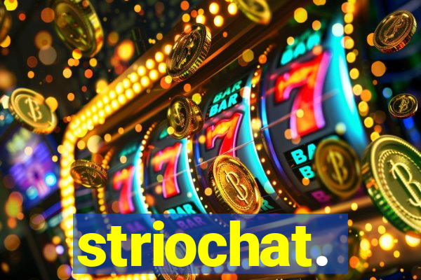 striochat.