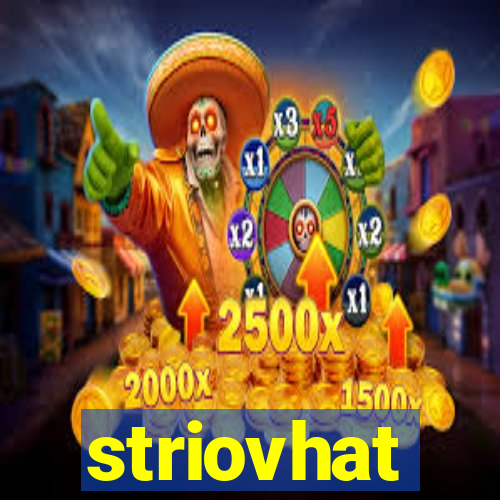 striovhat