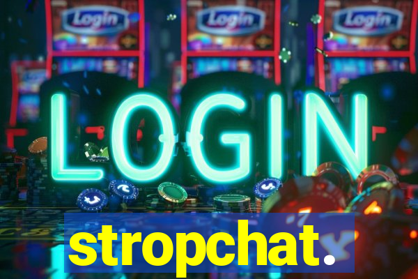 stropchat.