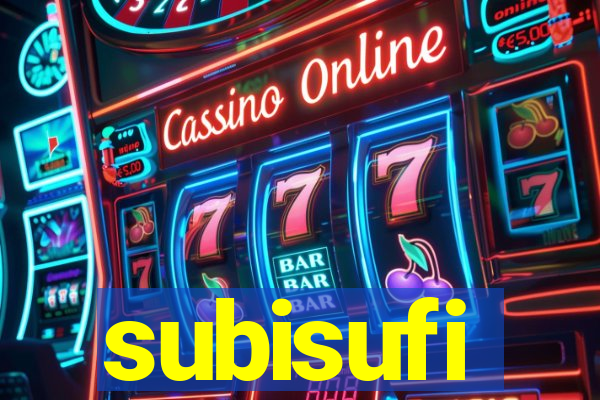 subisufi