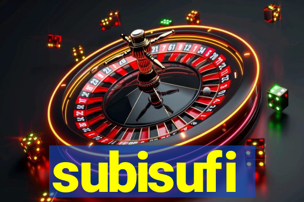 subisufi