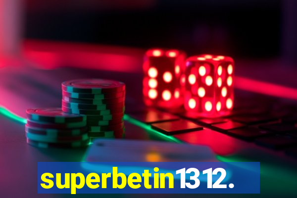 superbetin1312.com