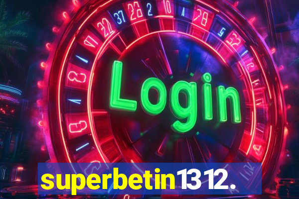 superbetin1312.com