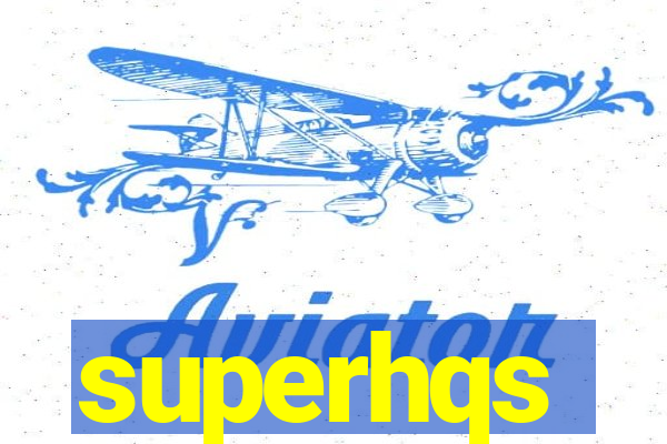 superhqs