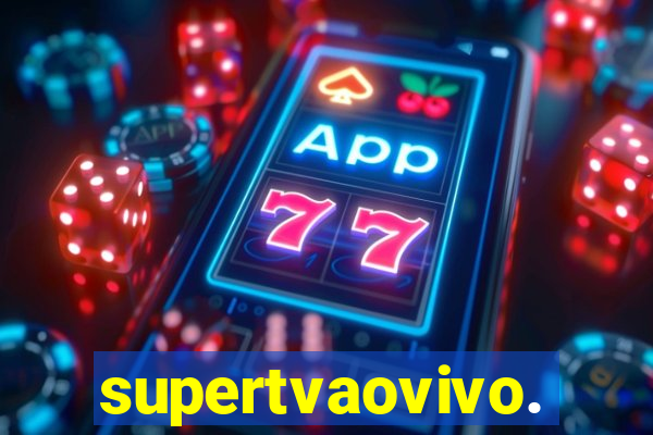 supertvaovivo.