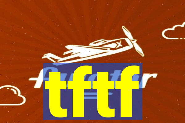 tftf