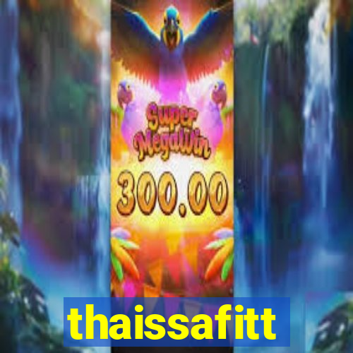 thaissafitt