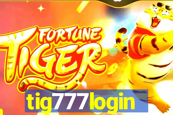 tig777login