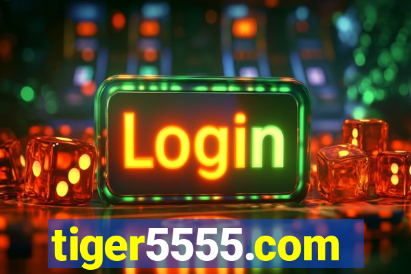 tiger5555.com