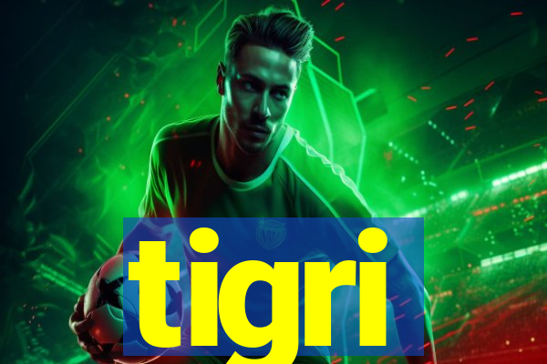 tigri