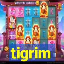 tigrim