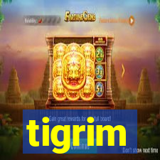 tigrim