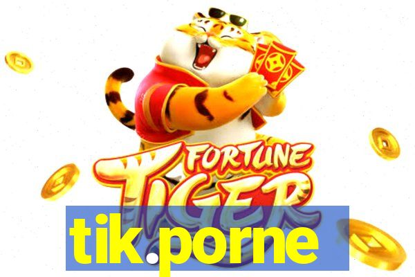 tik.porne