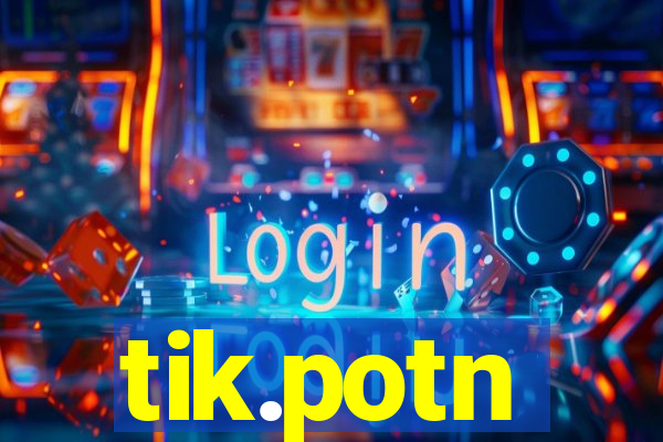 tik.potn