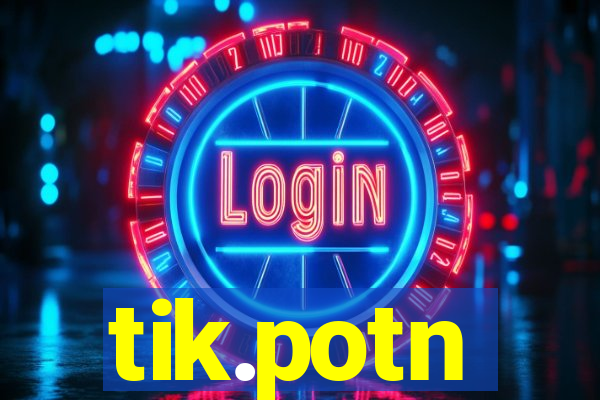 tik.potn