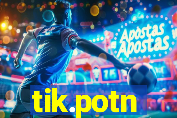 tik.potn