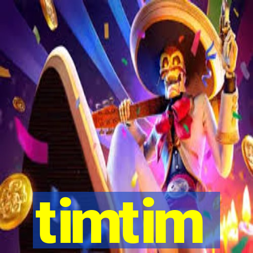 timtim