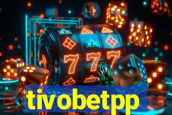 tivobetpp