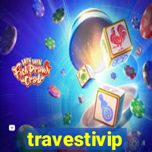 travestivip