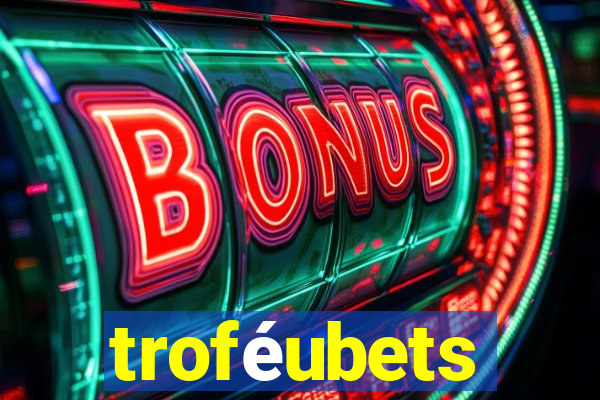 troféubets