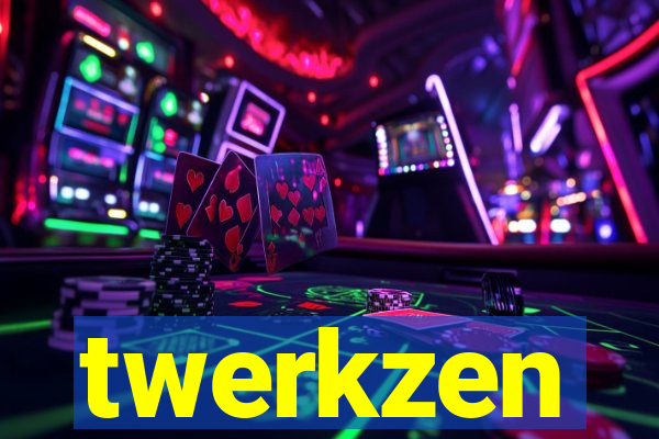 twerkzen