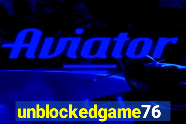 unblockedgame76