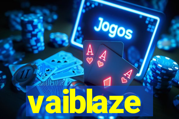 vaiblaze