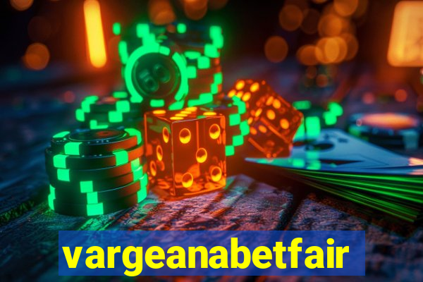 vargeanabetfair