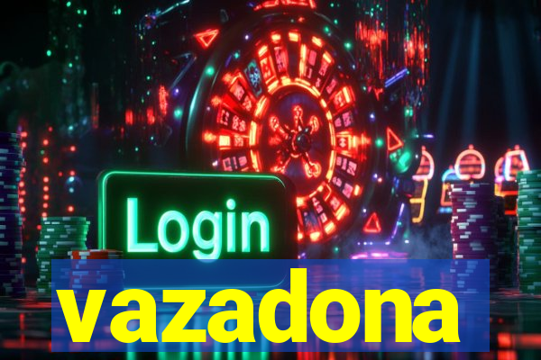 vazadona