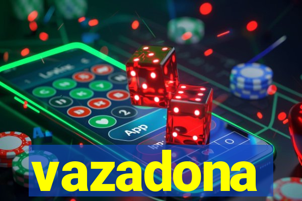 vazadona