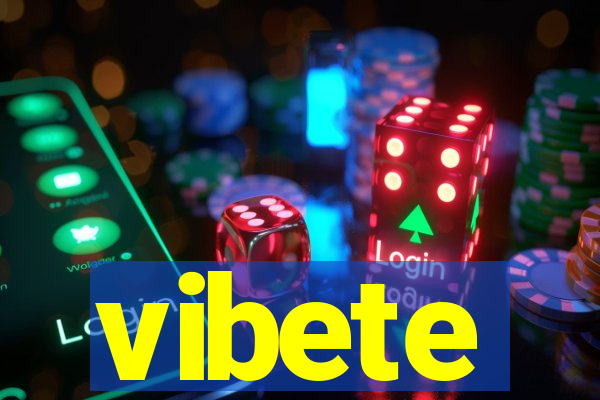 vibete