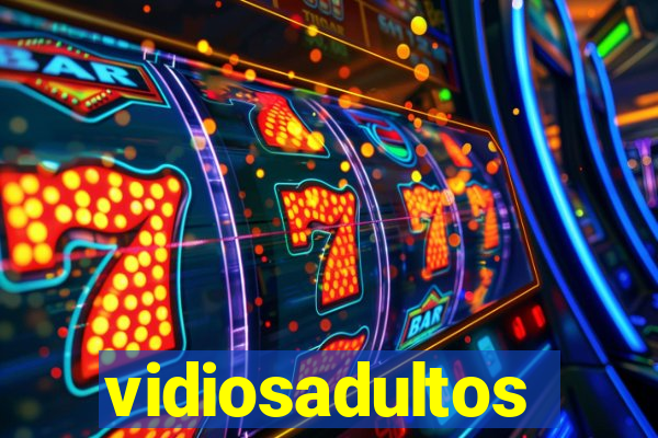 vidiosadultos