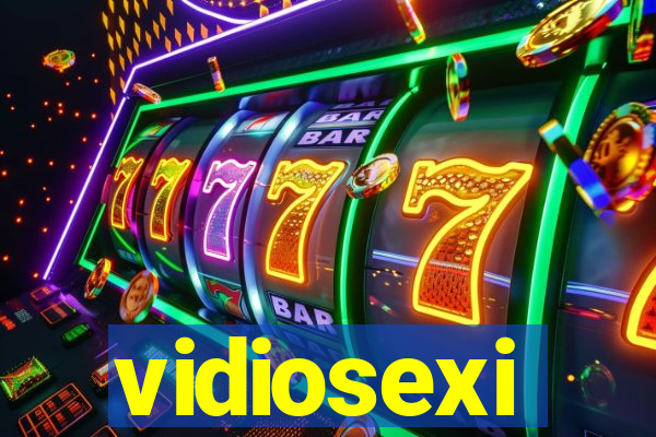 vidiosexi