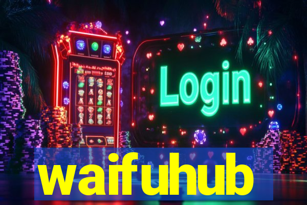 waifuhub