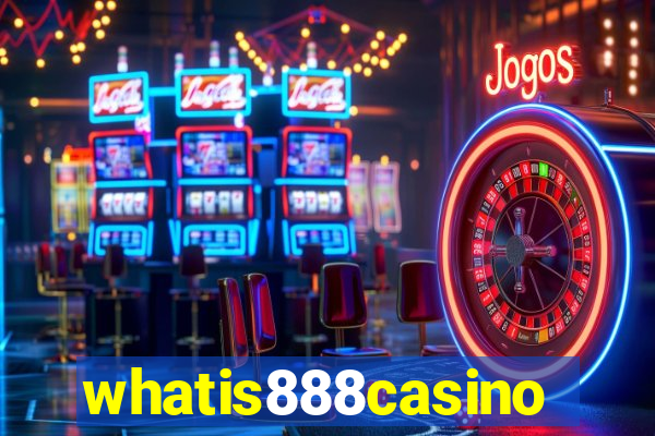 whatis888casino