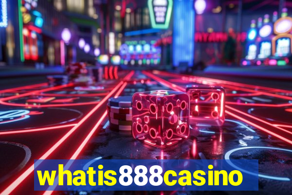 whatis888casino