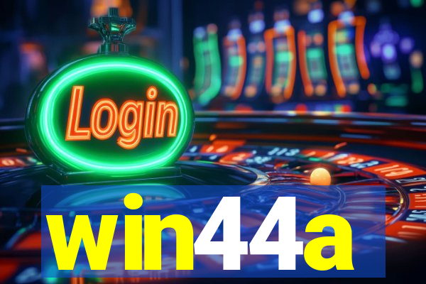 win44a