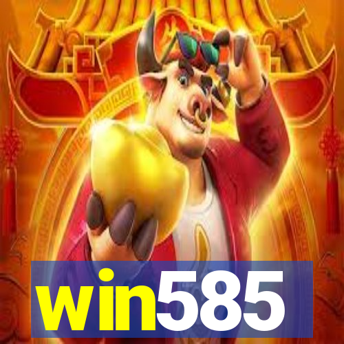 win585