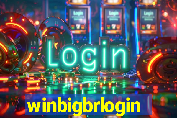 winbigbrlogin