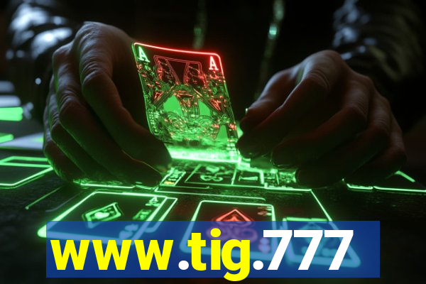 www.tig.777