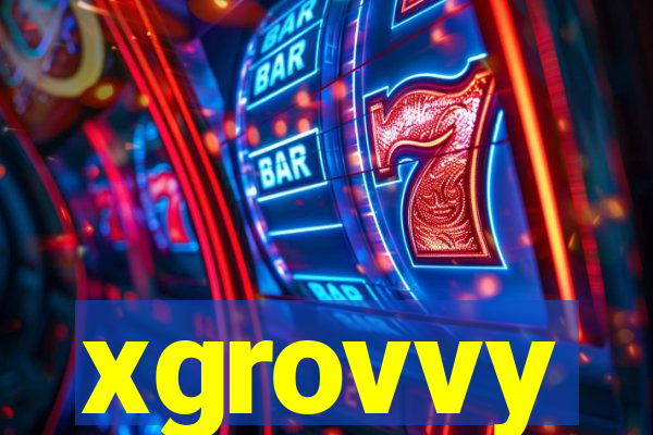 xgrovvy