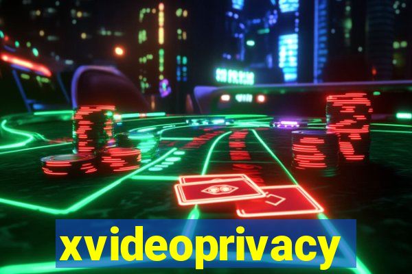 xvideoprivacy