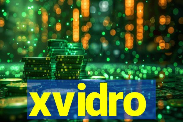 xvidro