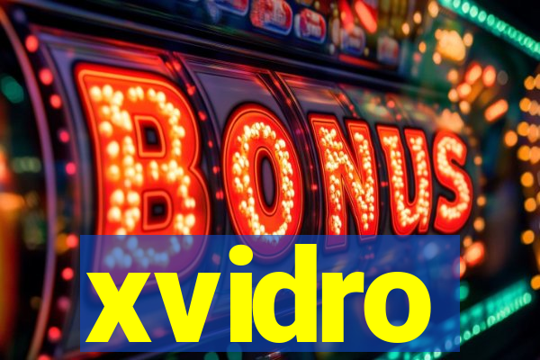 xvidro