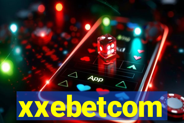 xxebetcom