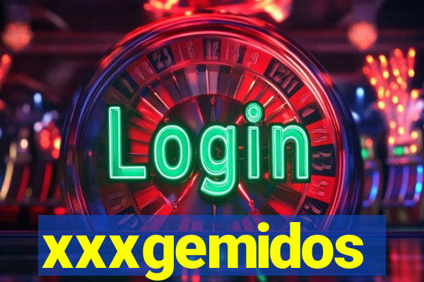 xxxgemidos