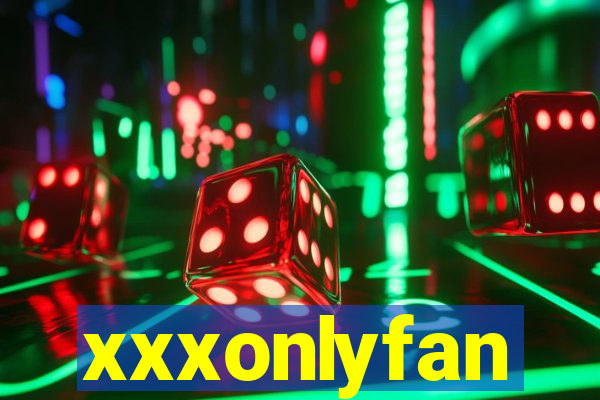 xxxonlyfan